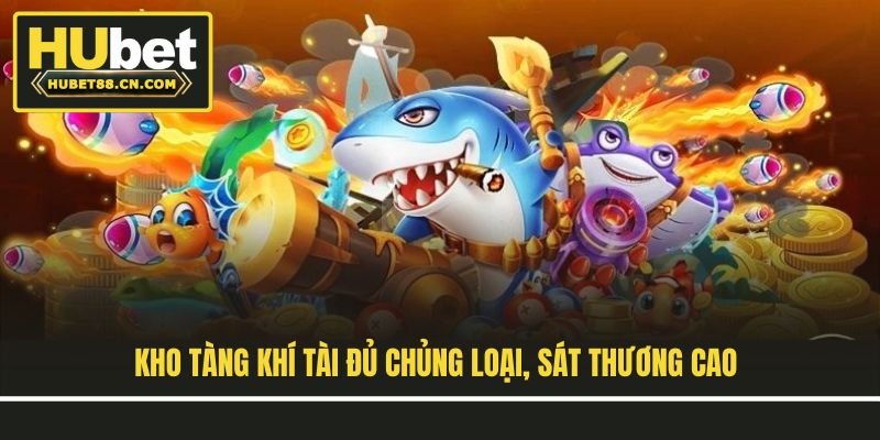 Kho tàng khí tài đủ chủng loại, sát thương cao Kho tàng khí tài đủ chủng loại, sát thương cao